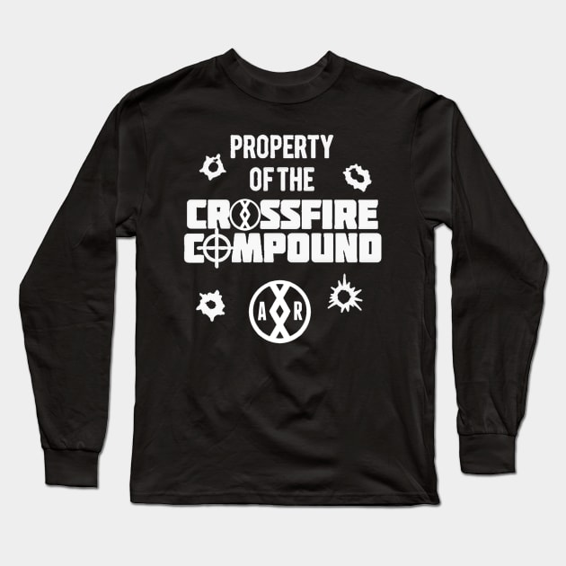 Property of the Crossfire Compound (White) Long Sleeve T-Shirt by Aaron Roxas